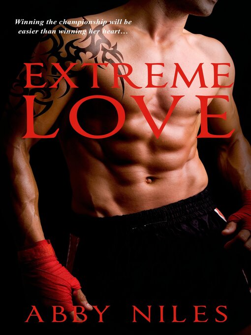 Title details for Extreme Love by Abby Niles - Available